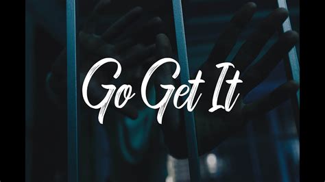 go get it go get it lyrics|go get it lyrics.